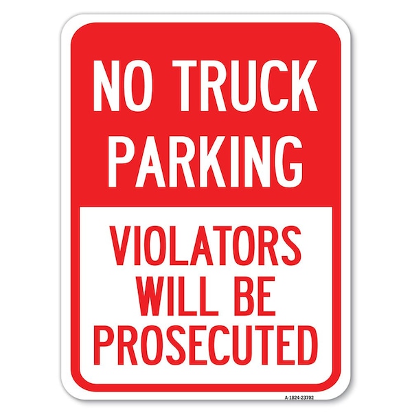 No Parking No Truck Parking Violators Prosecuted Heavy-Gauge Alum Parking, 18" x 24", A-1824-23702